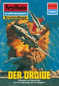 Perry Rhodan 1410: Der Droide -  Kurt Mahr - ebook