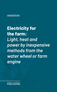Electricity for the farm - Anderson - ebook