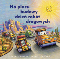 Na placu budowy dzień robót drogowych - Sherri Duskey Rinker - książka