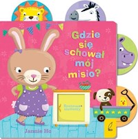 Ruchome elementy Gdzie się schował mój misio? -  - książka