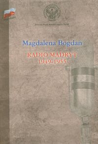 Radio Madryt 1949-1955 - Bogdan Magdalena - książka
