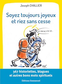 Soyez toujours joyeux et riez sans cesse - Joseph Challier - ebook