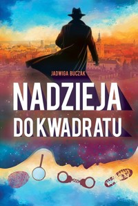 Nadzieja do kwadratu - Jadwiga Buczak - ebook + książka