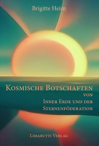 Kosmische Botschaften von Inner Erde und der Sternenföderation - Brigitte Heim - ebook
