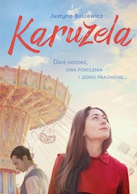 Karuzela - Balcewicz Justyna - książka