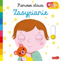 Zasypianie Akademia mądrego dziecka. Pierwsze słowa - Choux Nathalie - książka