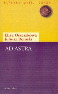 Ad astra. Dwugłos - Eliza Orzeszkowa, Juliusz Romski - ebook