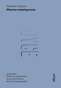 Pisma estetyczne - James Joyce - ebook + książka