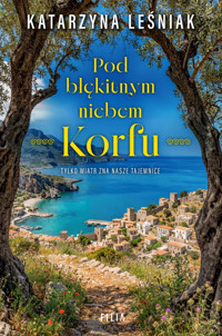 Pod błękitnym niebem Korfu - Katarzyna Leśniak - ebook + audiobook + książka