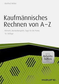 Kaufmännisches Rechnen von A-Z - inkl. Arbeitshilfen online - Manfred Weber - ebook