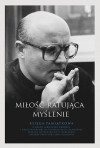 Miłość ratująca myślenie - red. nauk. Agnieszka Gralewicz, bp Jacek Grzybowski, ks. Grzegorz Kurp - ebook