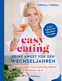 easy eating - Keine Angst vor den Wechseljahren - Ursula Vybiral - ebook