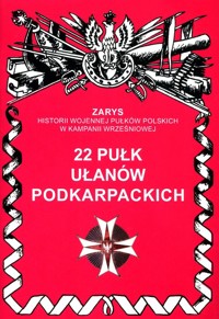 22 Pułk Ułanów Podkarpackich - Wojciechowski Jerzy S. - książka
