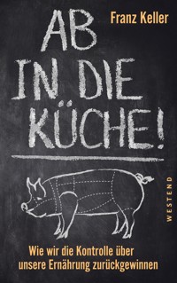 Ab in die Küche! - Franz Keller - ebook