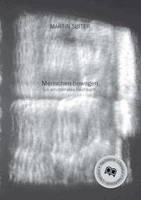 Menschen bewegen - Martin Suiter - ebook