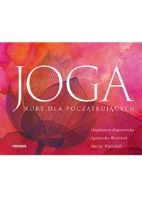 Joga. Kurs dla początkujących - Repetowska Magdalena, Wielobób Agnieszka, Wielobób Maciej - książka