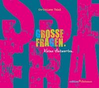Große Fragen. Kleine Antworten. - Christiane Thiel - ebook