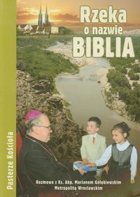 Rzeka o nazwie Biblia -  - książka