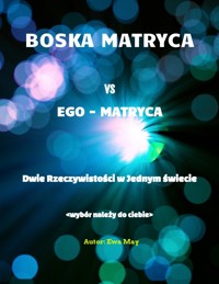 Boska Matryca vs Ego Matryca. - Ewa May - ebook