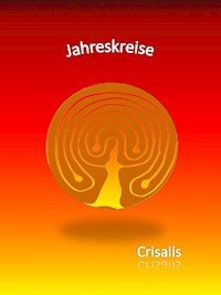 Jahreskreise - Crisalis . - ebook