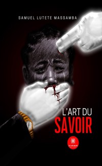 L’art du savoir - Samuel Massamba Lutete - ebook
