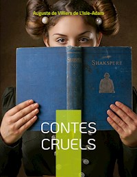Contes Cruels - Auguste de Villiers de L'Isle-Adam - ebook