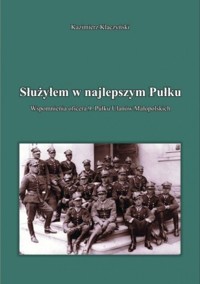 Służyłem w najlepszym Pułku. Wspomnienia oficera 9. pułku ułanów małopolskich. - Klaczyński Kazimierz - ebook
