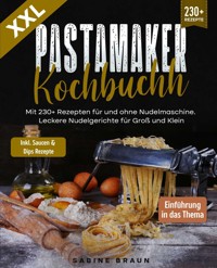 XXL Pastamaker Kochbuch - Sabine Braun - ebook