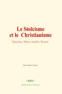Le Stoïcisme et le Christianisme - Jean-Marie Guyau - ebook
