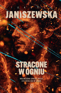 Stracone w ogniu - Izabela Janiszewska - ebook + audiobook + książka