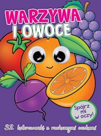 Kolorowanka z oczkami Warzywa i owoce -  - książka