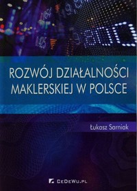 Rozwój działalności maklerskiej w Polsce - Sarniak Łukasz - książka