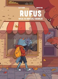 Rufus. Wilk w owczej skórze - Sztybor Bartosz, Świętek Agnieszka - książka