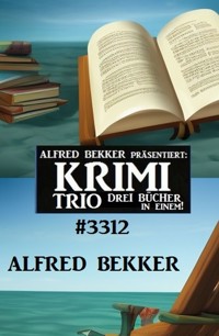 Krimi Trio 3312 - Alfred Bekker - ebook