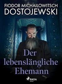 Der lebenslängliche Ehemann - Fjodor M. Dostojewski - ebook