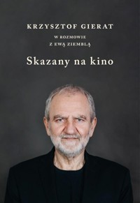 Skazany na kino - Ziembla Ewa, Gierat Krzysztof - książka