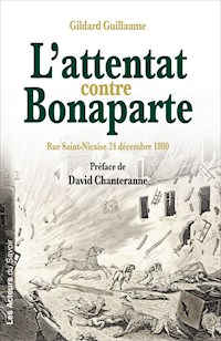 L'attentat contre Bonaparte - Gildard Guillaume - ebook
