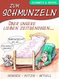 Zum Schmunzeln - Elisabeth G. Beyerl - ebook