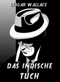 Das indische Tuch - Edgar Wallace - ebook