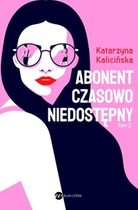 Abonent czasowo niedostępny - Katarzyna Kalicińska - ebook + audiobook + książka