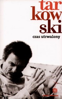 Czas utrwalony - Andriej Tarkowski - książka
