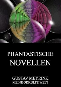 Phantastische Novellen - Gustav Meyrink - ebook