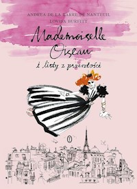 Mademoiselle Oiseau i listy z przeszłości - de Nanteuil Andrea de la Barre - książka