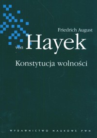 Konstytucja wolności - Hayek Friedrich August - książka