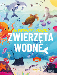 Moja pierwsza książka. Zwierzęta wodne - Jeffery Eliza - książka