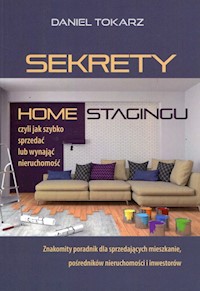 Sekrety home stagingu - Daniel Tokarz - ebook + książka