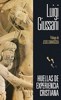 Huellas de experiencia cristiana - Luigi Giussani - ebook