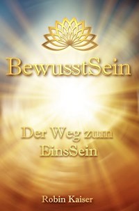BewusstSein - Robin Kaiser - ebook