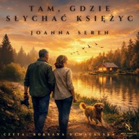 Tam, gdzie słychać księżyc - Joanna Seren - audiobook