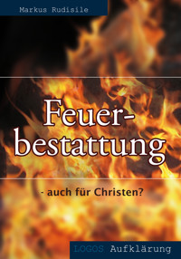Feuerbestattung - auch für Christen? - Markus Rudisile - ebook